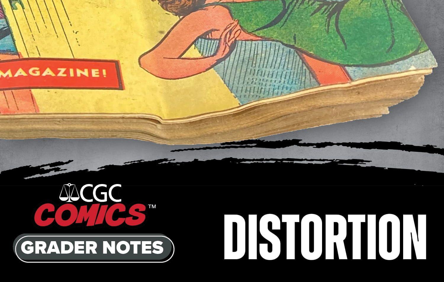 CGC Comics Grader Notes: Distortion