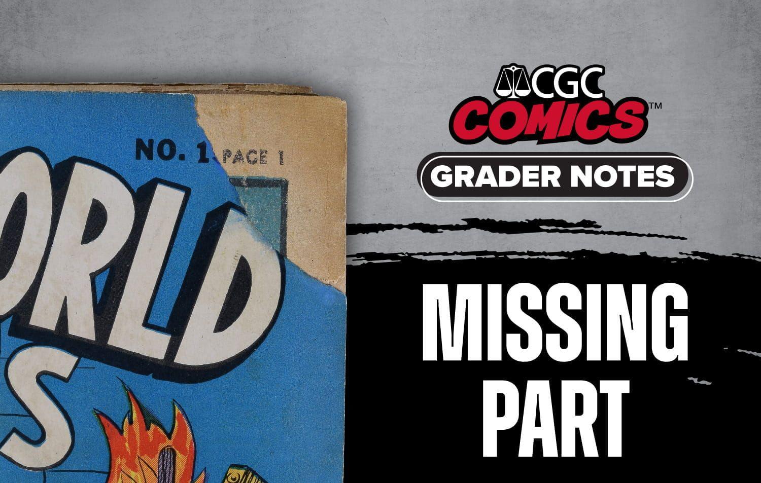 CGC Comics Grader Notes: Missing Part